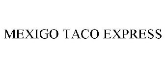 MEXIGO TACO EXPRESS