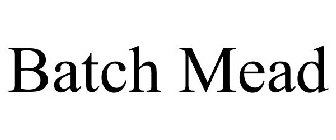 BATCH MEAD