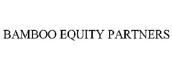 BAMBOO EQUITY PARTNERS