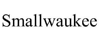 SMALLWAUKEE