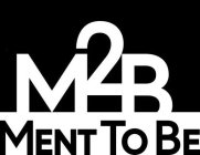 M2B MENTTOBE