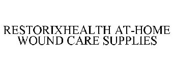 RESTORIXHEALTH AT-HOME WOUND CARE SUPPLIES