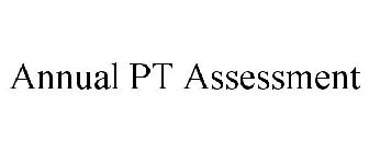 ANNUAL PT ASSESSMENT