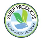 SLEEP PRODUCTS SUSTAINABILITY PROGRAM