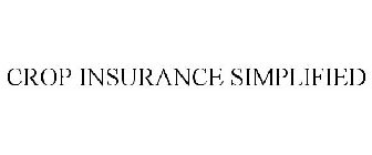 CROP INSURANCE SIMPLIFIED