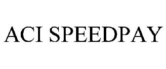 ACI SPEEDPAY