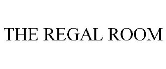 THE REGAL ROOM