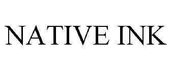 NATIVE INK