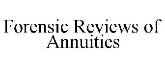 FORENSIC REVIEWS OF ANNUITIES