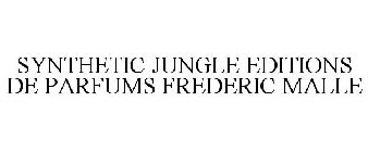 SYNTHETIC JUNGLE EDITIONS DE PARFUMS FREDERIC MALLE