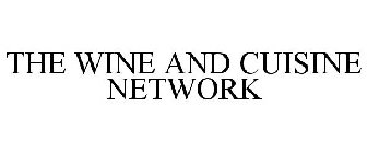 THE WINE AND CUISINE NETWORK