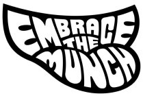 EMBRACE THE MUNCH