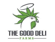 THE GOOD DELI FARMS