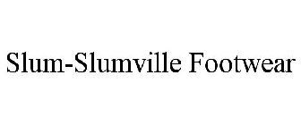 SLUM-SLUMVILLE FOOTWEAR
