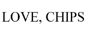 LOVE, CHIPS