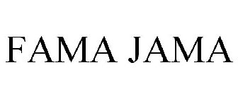 FAMA JAMA