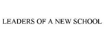 LEADERS OF A NEW SCHOOL