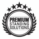 PREMIUM STANDING SOLUTIONS