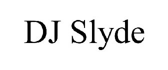 DJ SLYDE