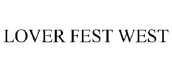 LOVER FEST WEST