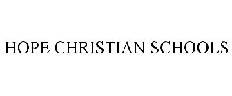 HOPE CHRISTIAN SCHOOLS