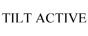 TILT ACTIVE