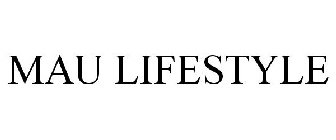 MAU LIFESTYLE