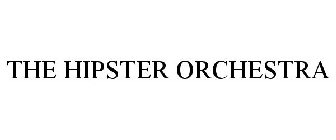 THE HIPSTER ORCHESTRA