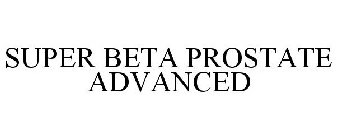 SUPER BETA PROSTATE ADVANCED