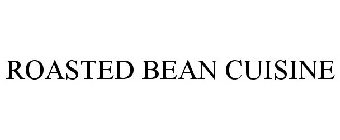 ROASTED BEAN CUISINE