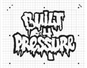 BUILT 4 PRESSURE