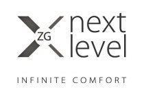 X ZG NEXT LEVEL INFINITE COMFORT