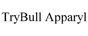 TRYBULL APPARYL