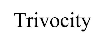 TRIVOCITY