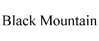 BLACK MOUNTAIN