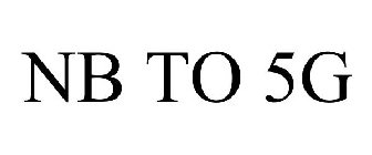 NB TO 5G