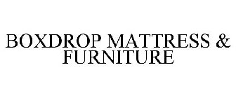 BOXDROP MATTRESS & FURNITURE