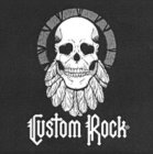 CUSTOM ROCK