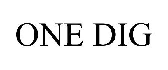ONE DIG