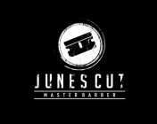 JUNES CUT MASTER BARBER