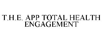 T.H.E. APP TOTAL HEALTH ENGAGEMENT