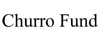 CHURRO FUND