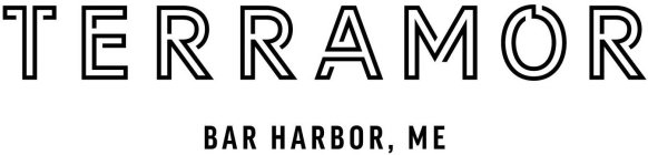 TERRAMOR BAR HARBOR, ME