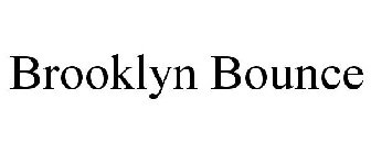 BROOKLYN BOUNCE