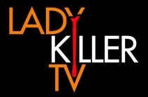 LADY KILLER TV