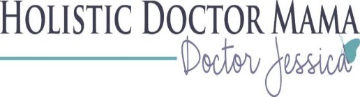 HOLISTIC DOCTOR MAMA DOCTOR JESSICA