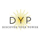 DYP DISCOVER YOUR POWER