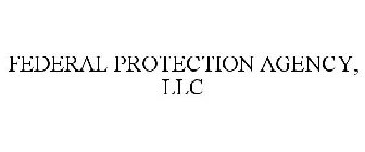 FEDERAL PROTECTION AGENCY, LLC