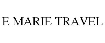 E MARIE TRAVEL