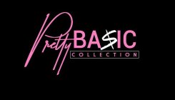 PRETTY BA$IC COLLECTION